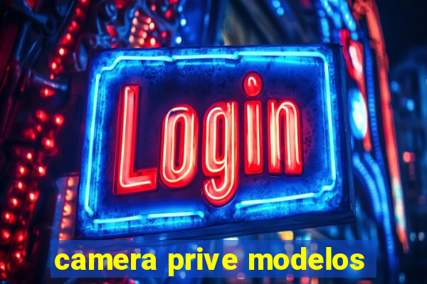 camera prive modelos